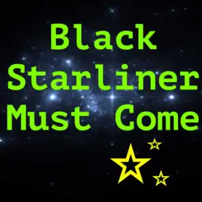 Black Starliner Must Come
