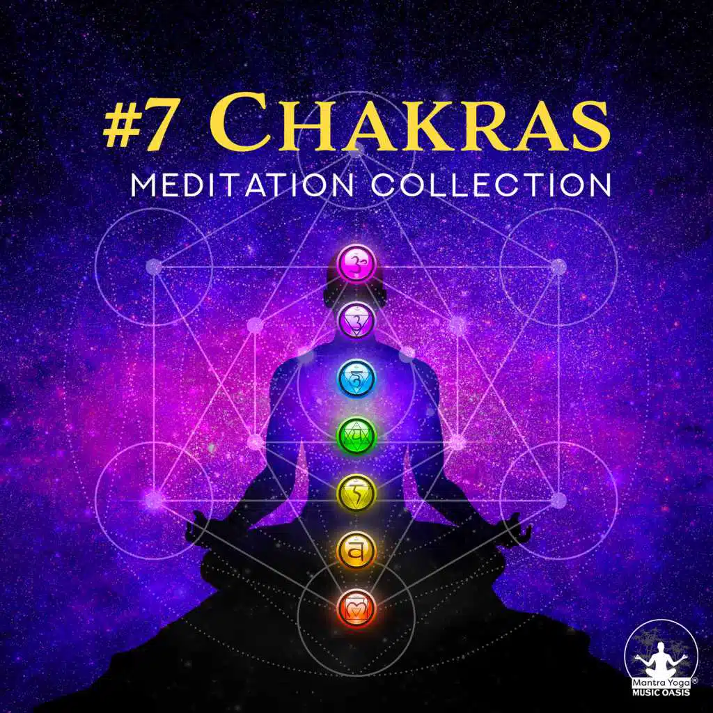 #7 Chakras - Meditation Collection: Balance Your Chakras