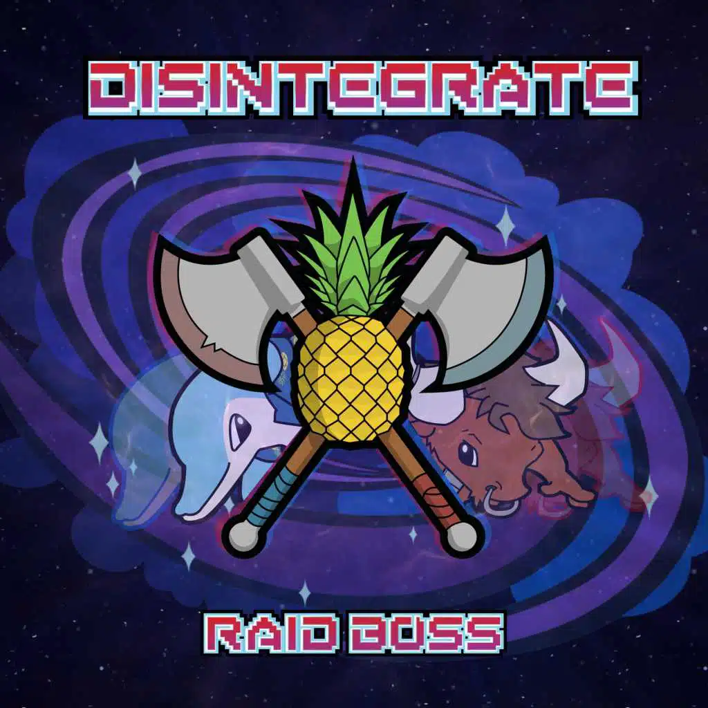 Disintegrate
