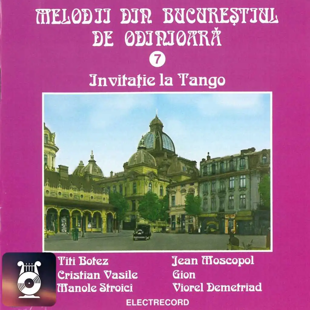 Melodii Din Bucureștiul De Odinioară, Vol. 7 (Invitație La Tango,)