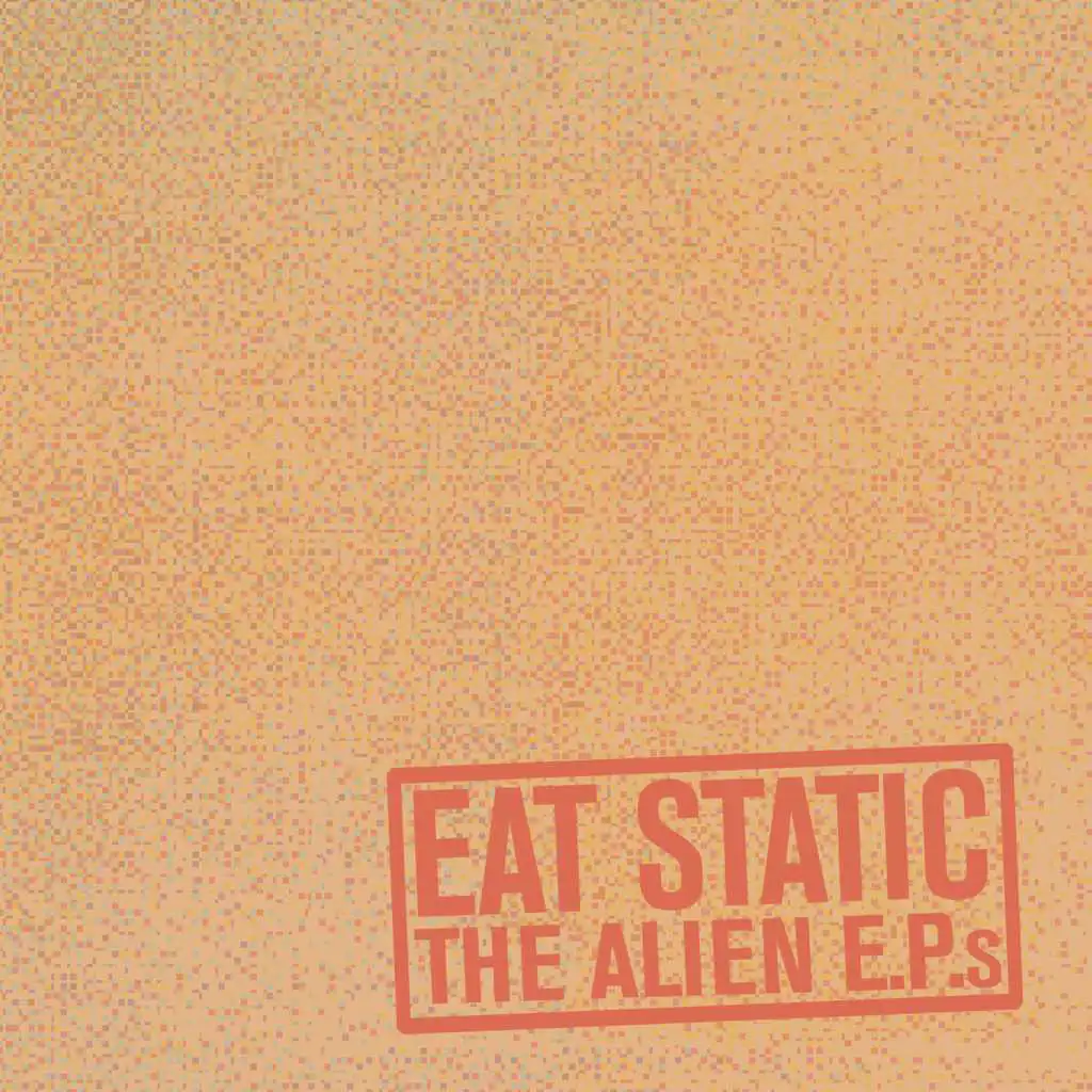 The Alien E.P.s