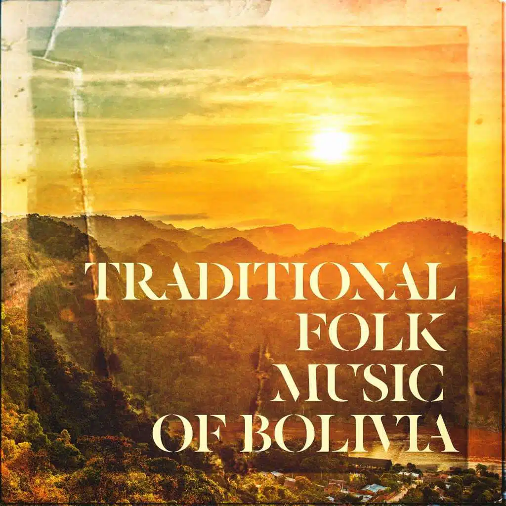 Traditional Folk Music of Bolivia