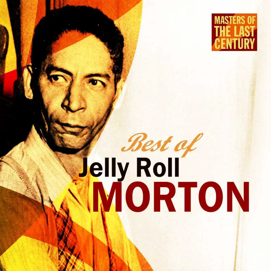 Masters Of The Last Century: Best of Jelly Roll Morton