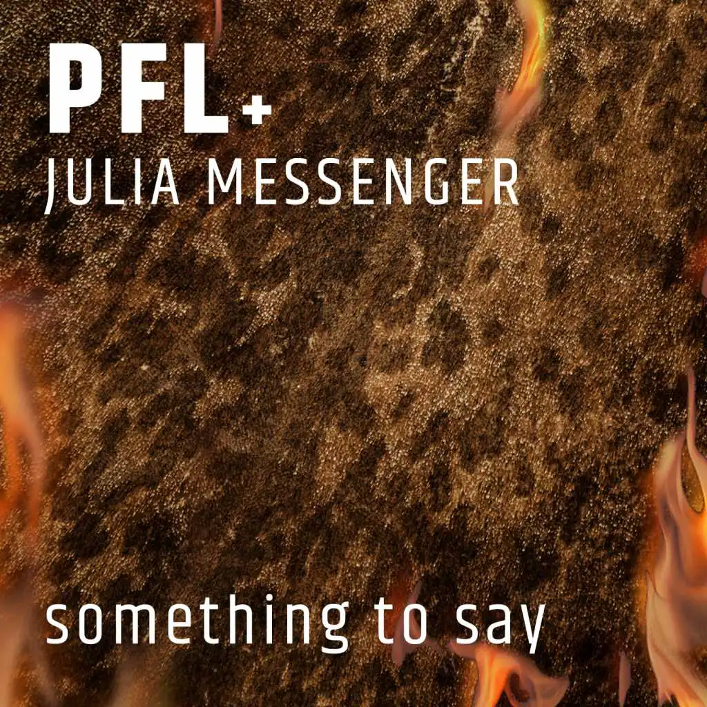 Something to Say (feat. Julia Messenger)