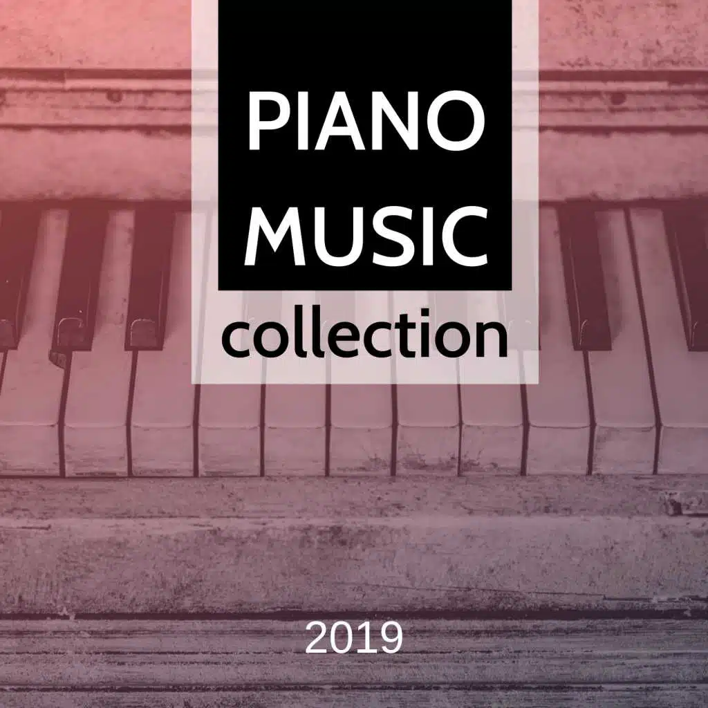 Piano Music Collection 2019: Studying, Reading, Focusing, Working, Enhancin your Concentration