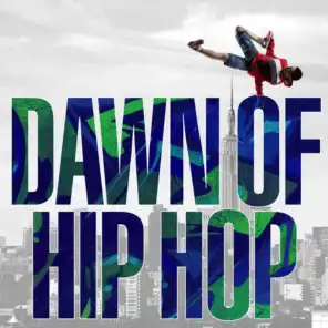 Dawn of Hip Hop