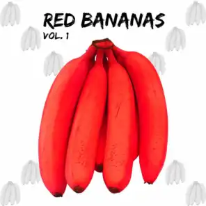 Red Bananas, Vol. 1