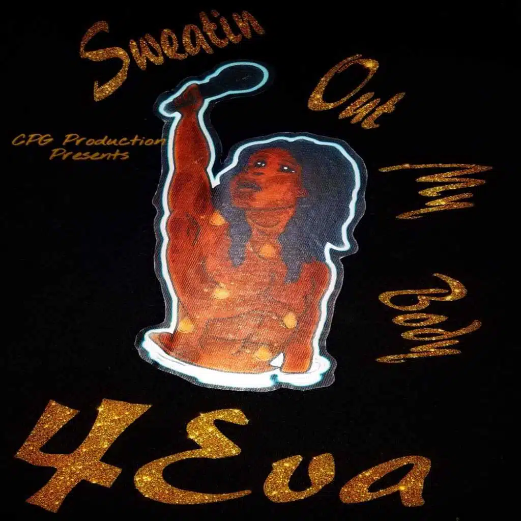 Sweat Out My Body 4Eva