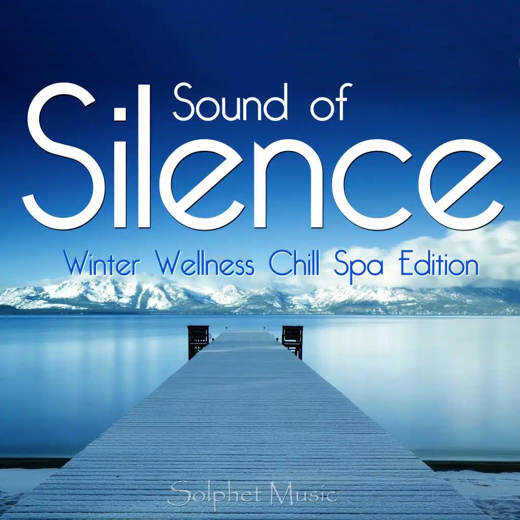 Silence - Sound of Winter Wellness Chill Spa Edition