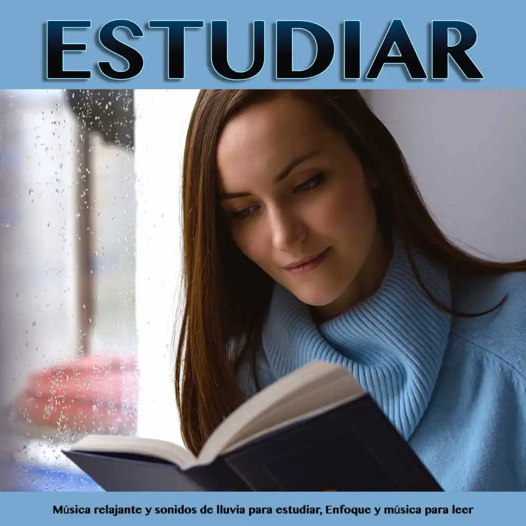 Estudiar: Música relajante y sonidos de lluvia para estudiar, Enfoque y música para leer
