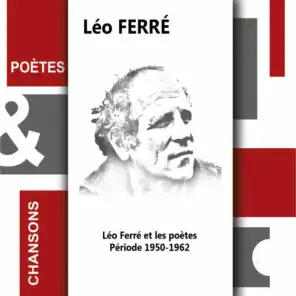 Poètes & chansons (Et les poètes, Léo Ferré)