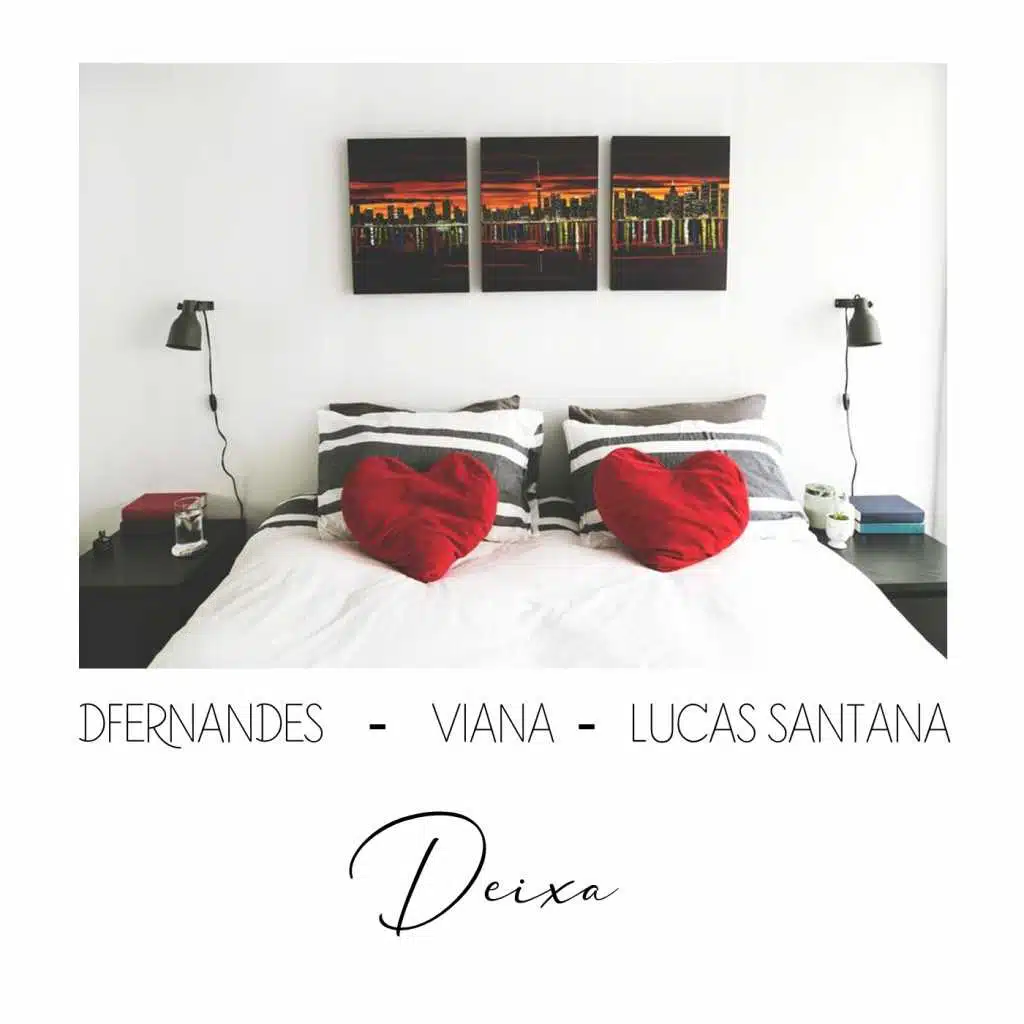 Deixa (feat. DFernandes, Viana & Lucas Santana)