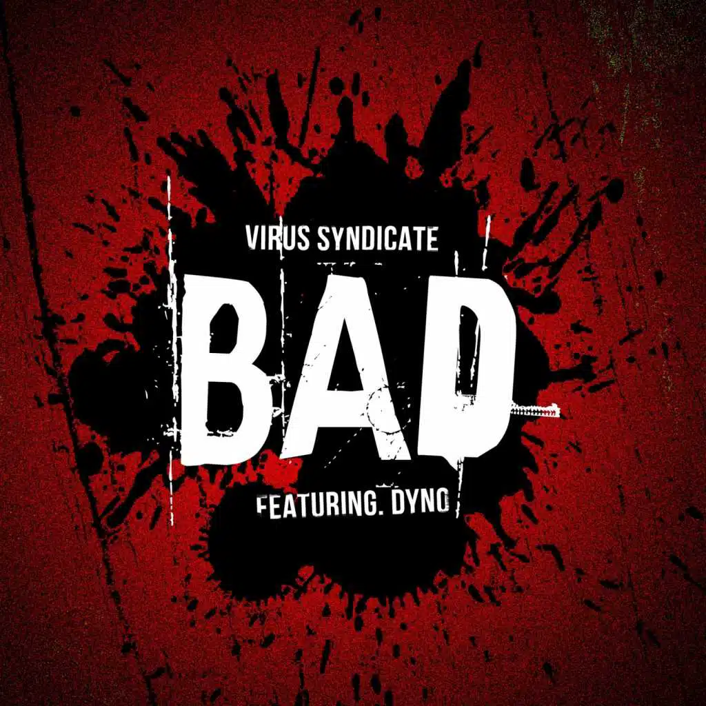 Bad (feat. Dyno)