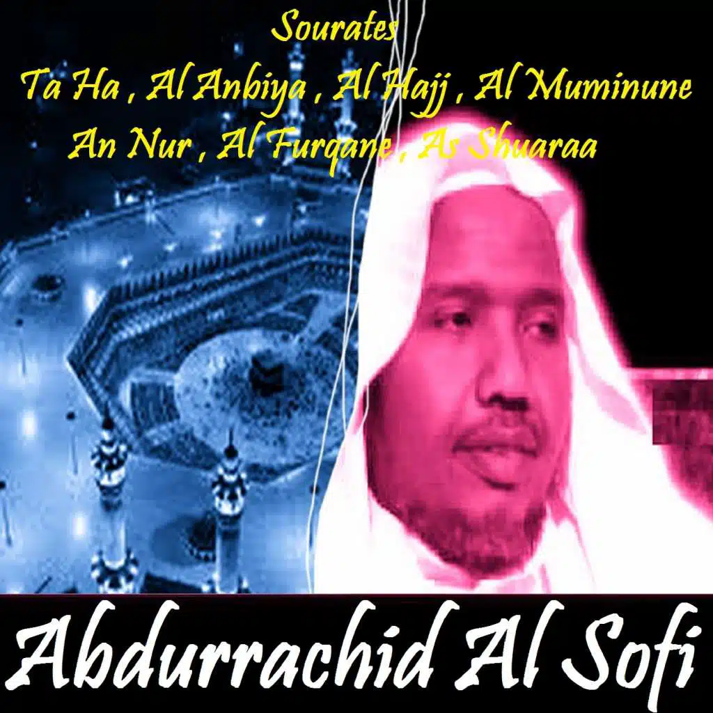 Sourates Ta Ha , Al Anbiya , Al Hajj , Al Muminune , An Nur , Al Furqane , As Shuaraa (Quran)