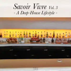 Savoir Vivre, Vol. 3 - A Deep-House Lifestyle