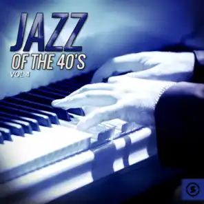 Jazz of the 40's, Vol. 4