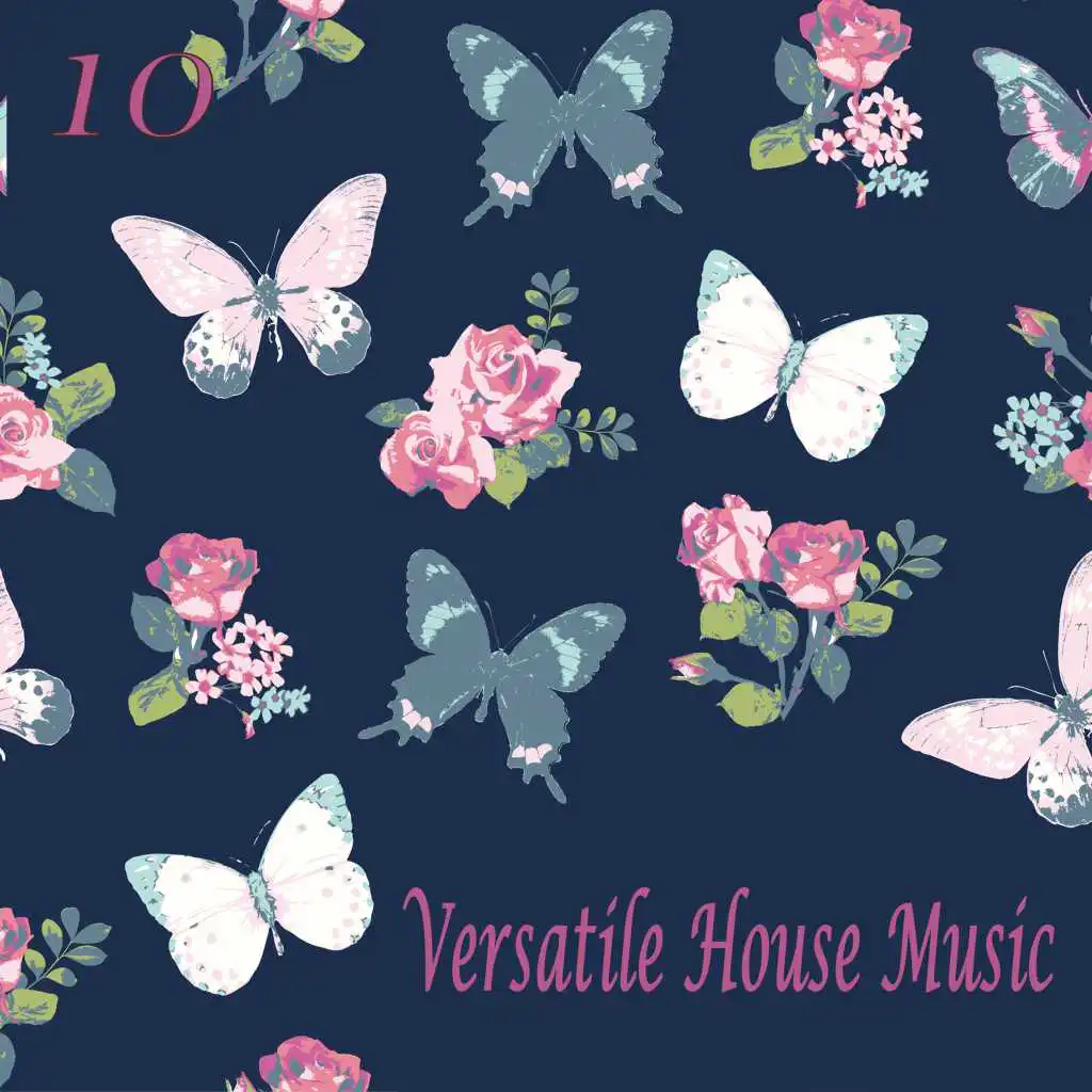 Versatile House Music, Vol. 10
