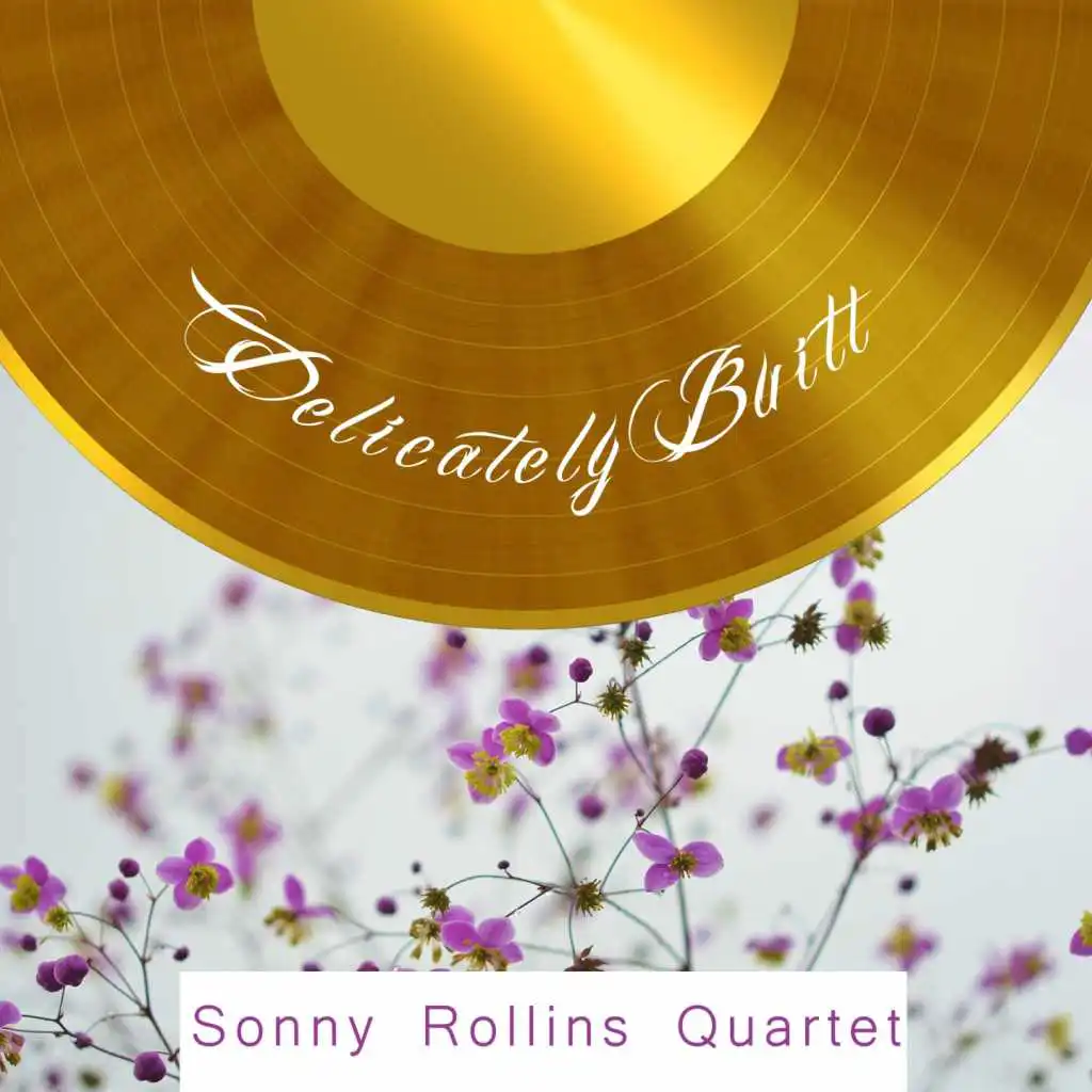 Sonny Rollins Quartet, Sonny Rollins Plus Four