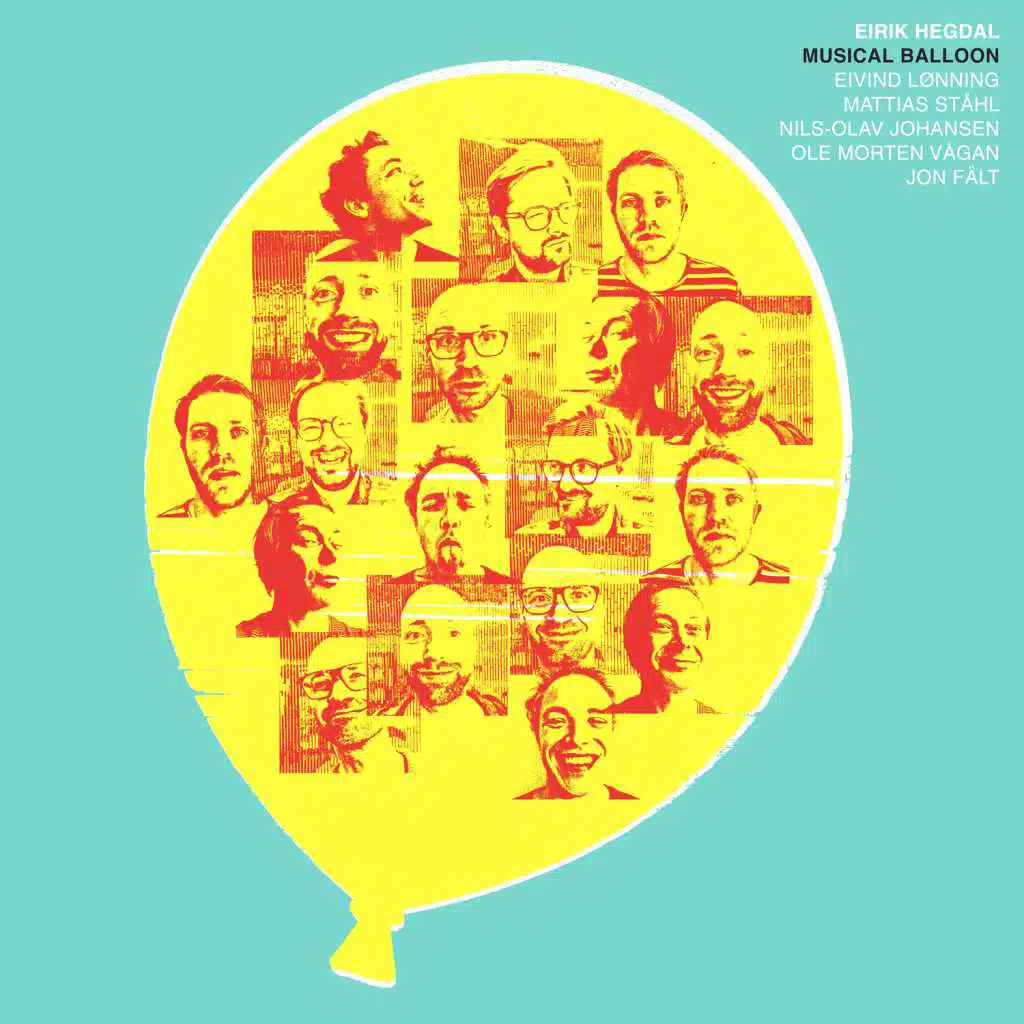 Musical Balloon (feat. Eivind Lønning, Mattias Ståhl, Nils-Olav Johansen, Ole Morten Vågan & Jon Fält)