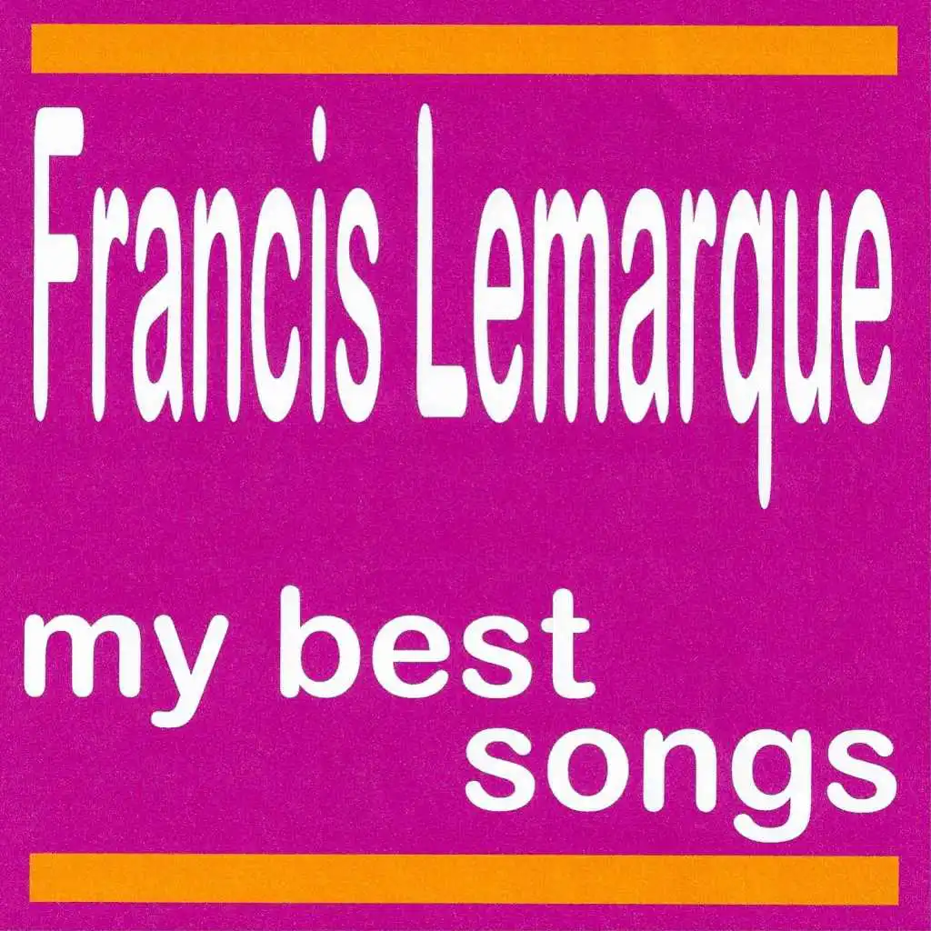 My Best Songs - Francis Lemarque