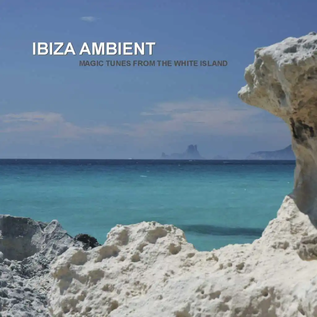 Ibiza Ambient (Magic Tunes from the White Island)