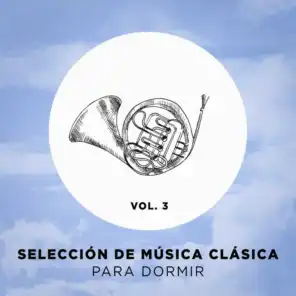 Selección de música clásica para dormir, Vol. 3