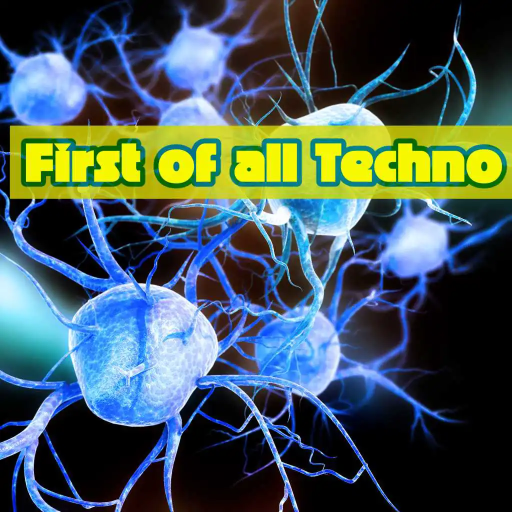 First of All Techno