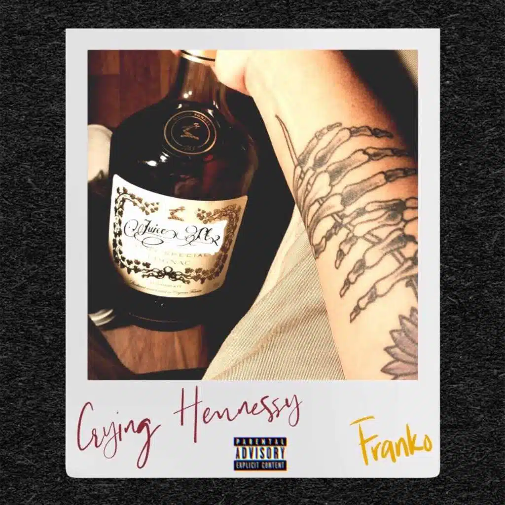 Crying Hennessy (Juice, Pt. 2)