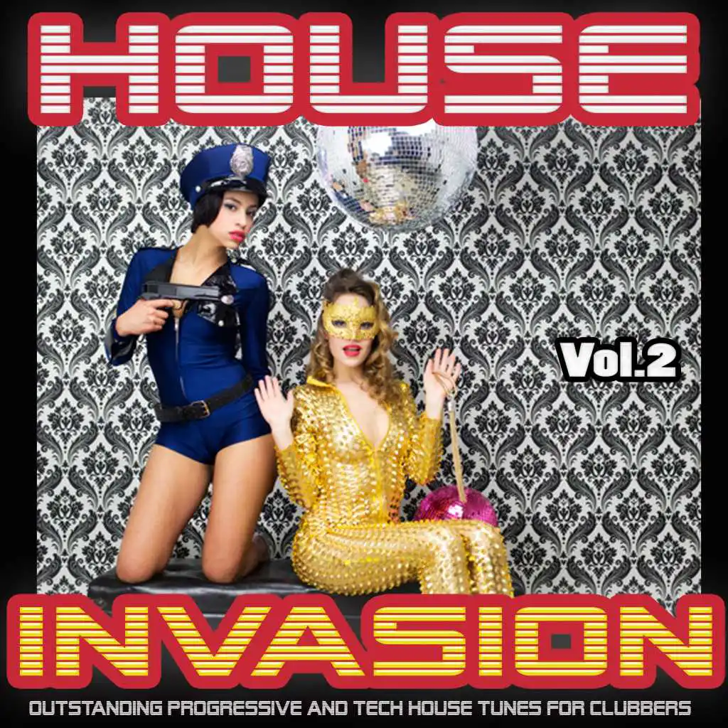 House Invasion, Vol. 2 - Outstanding Progressive and Tech House Tunes for Clubbers