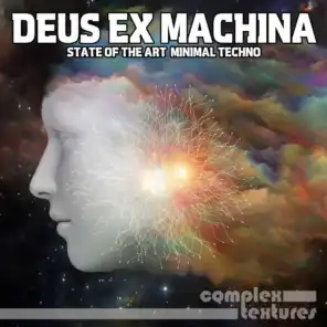 Deus Ex Machina - State of the Art Minimal Techno