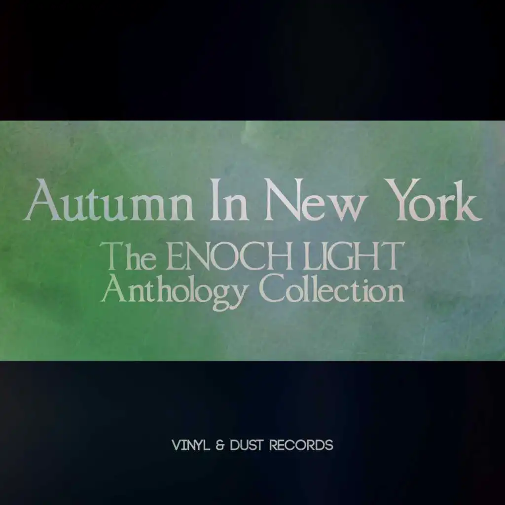 Autumn in New York (The Enoch Light Anthology Collection)