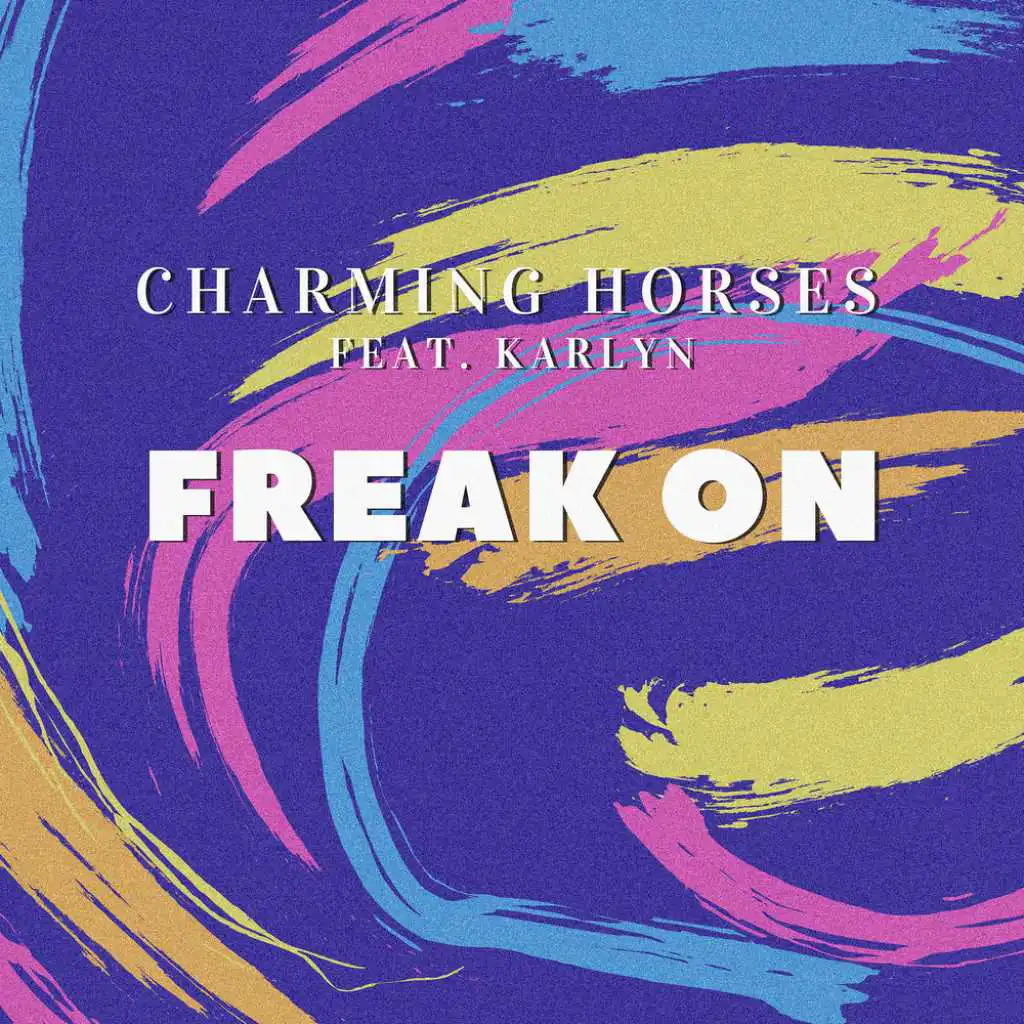 Freak On (feat. Karlyn)