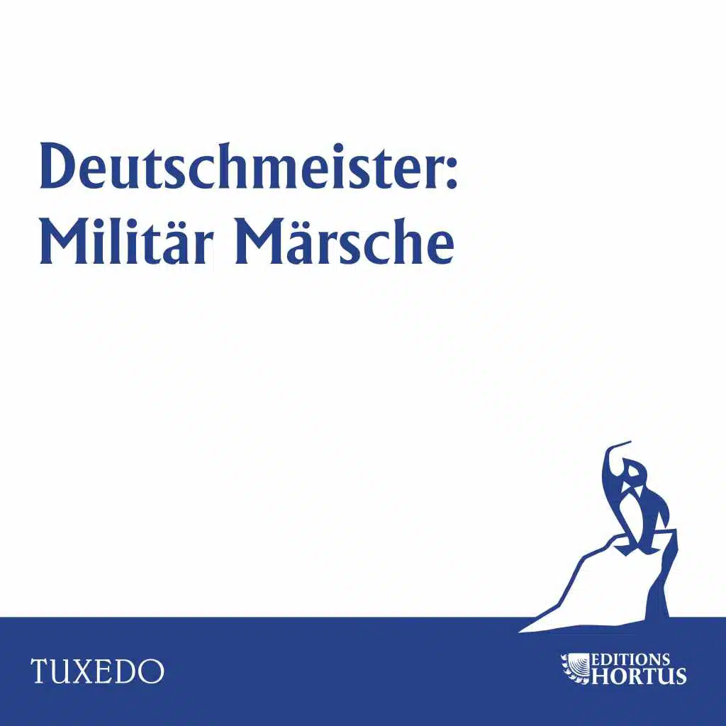 Deutschmeister: Militär Märsche