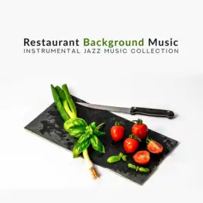 Restaurant Background Music – Instrumental Jazz Music Collection