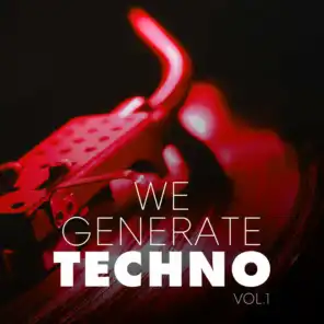We Generate Techno, Vol. 1