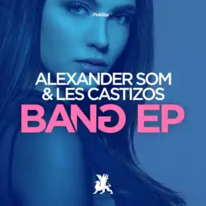 Les Castizos & Alexander Som
