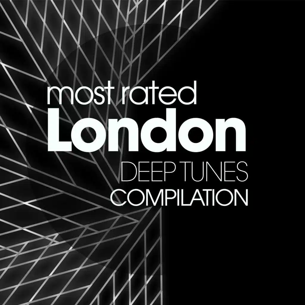 Most Rated London Deep Tunes Compilation