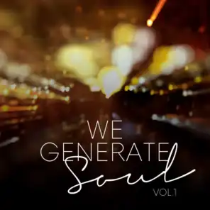 We Generate Soul, Vol. 1