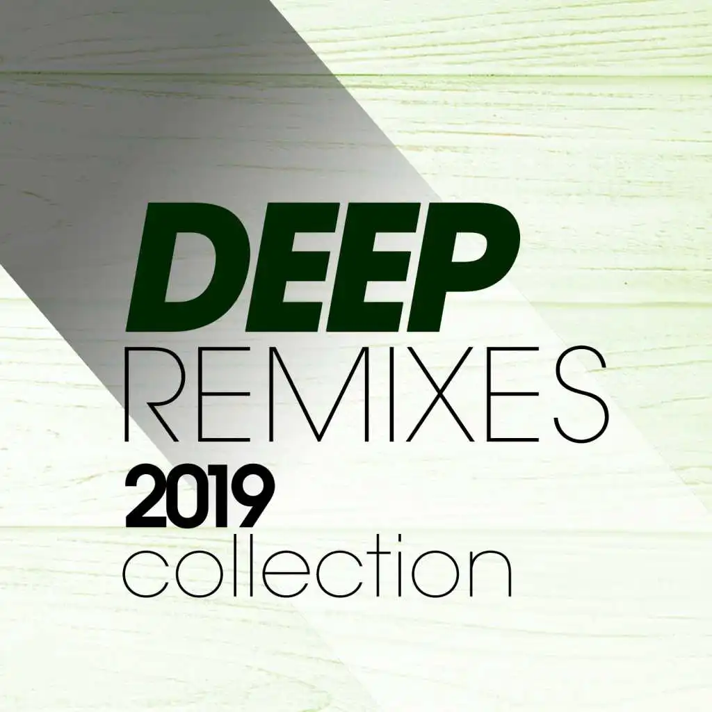 Deep Remixes 2019 Collection