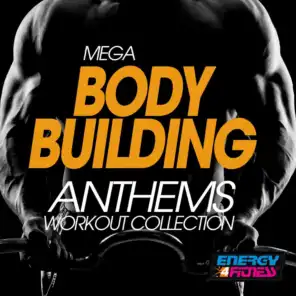 Mega Body Building Anthems Workout Collection