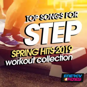 Top Songs For Step Spring Hits 2019 Workout Collection