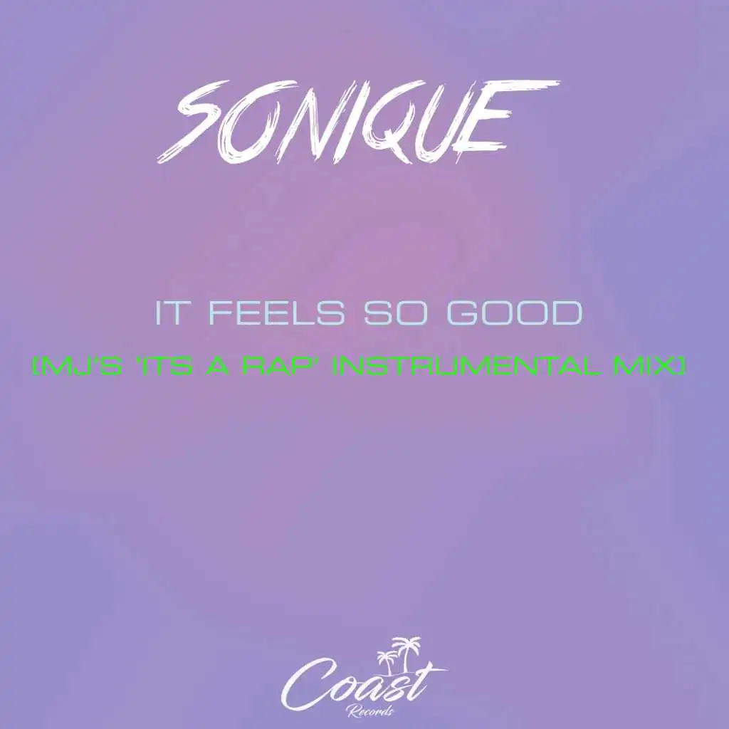 It Feels So Good (feat. Sonique) (MJ's 'Its A Rap' Instrumental Mix)