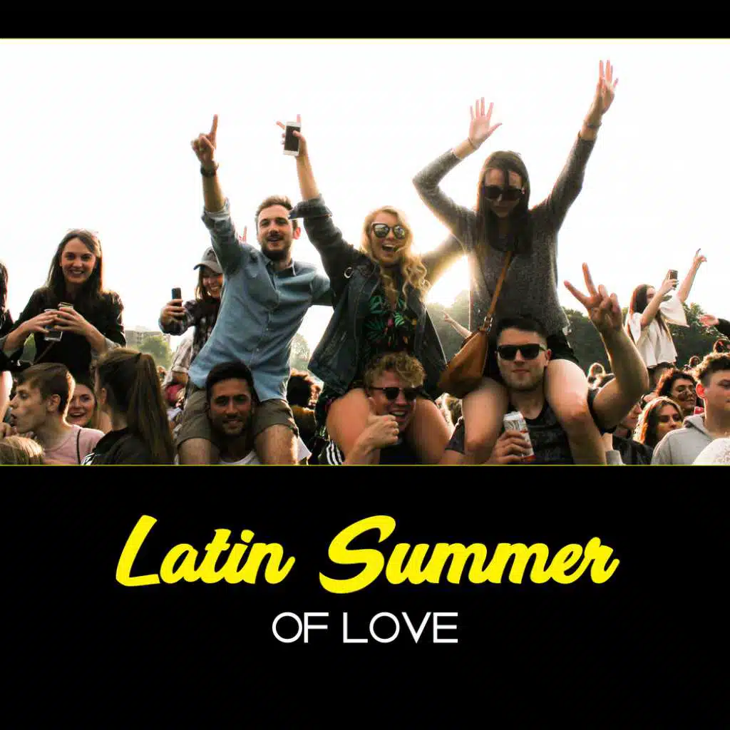 Latin Summer of Love – Best Selection of Hits, Salsa, Cha Cha, Bossa Nova, Spanish Party, Urbano Latino, Dancing Classes