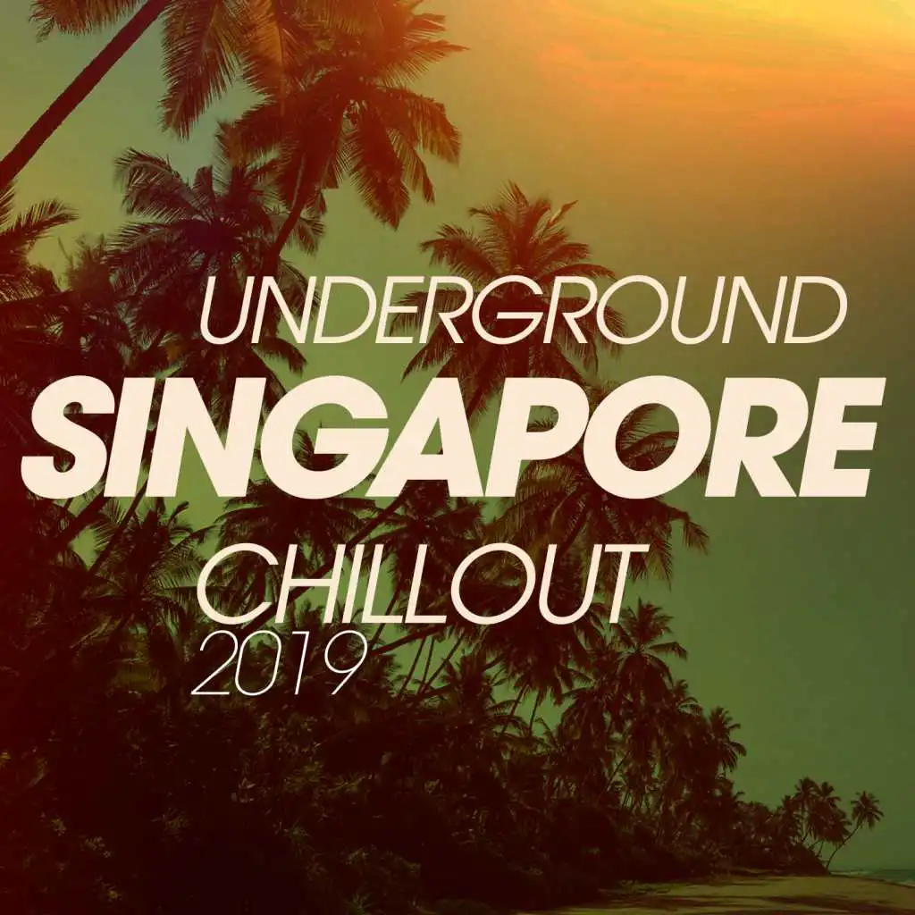 Underground Singapore Chillout 2019