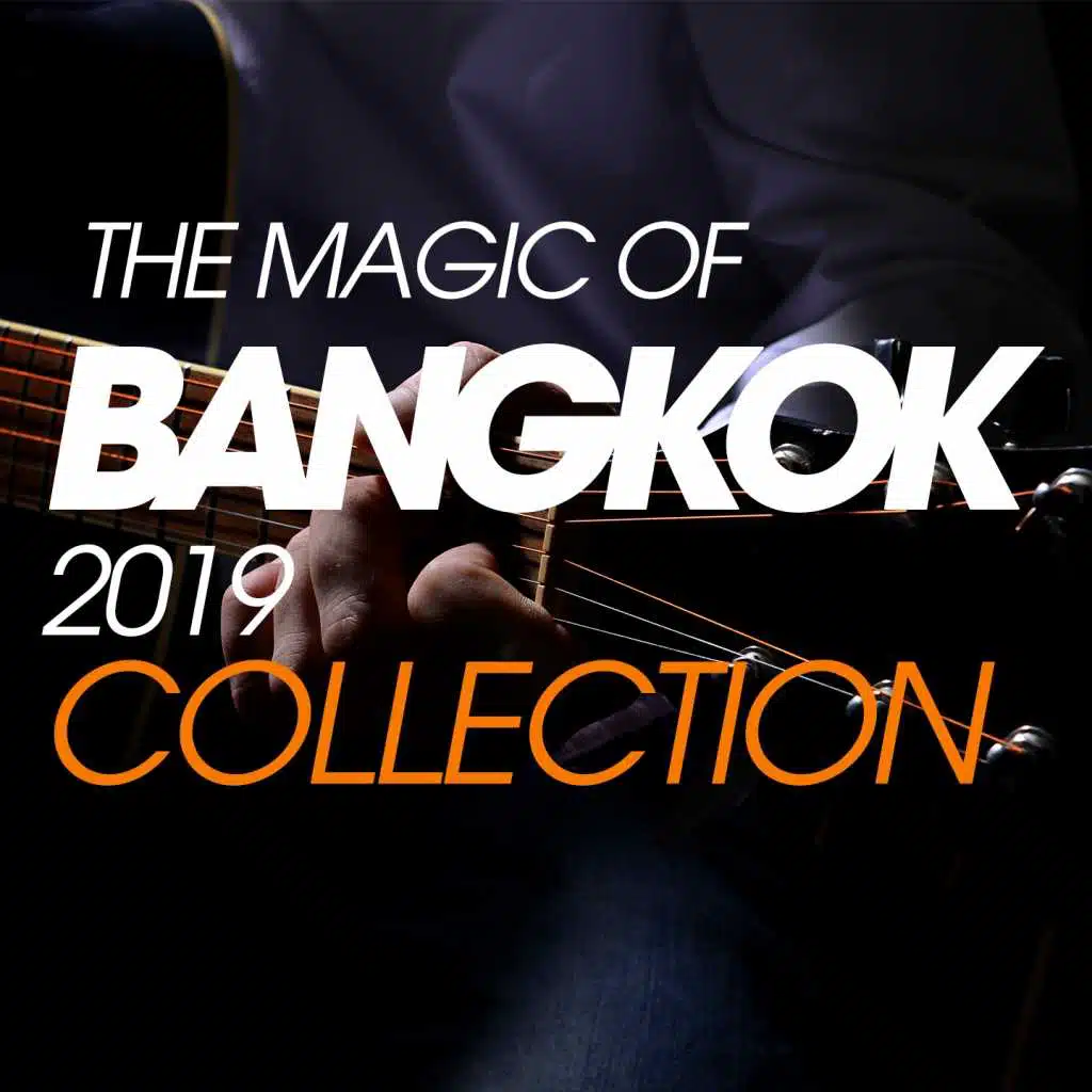 The Magic Of Bangkok 2019 Collection