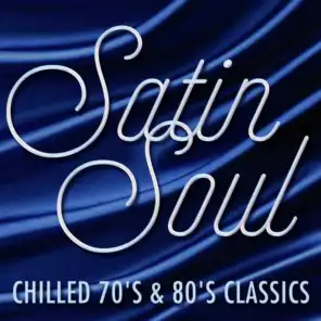 Satin Soul - Chilled 70's & 80's Classics