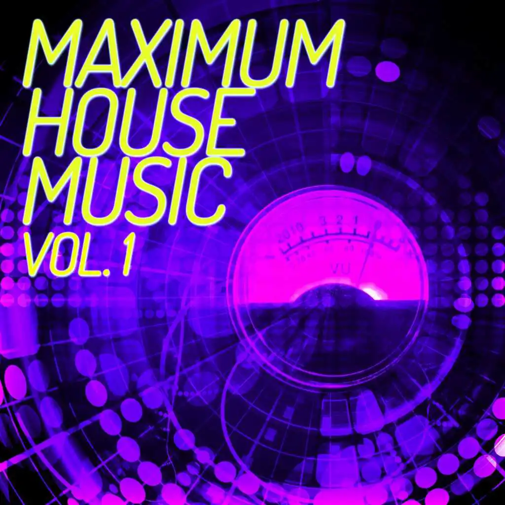 Maximum House Music, Vol. 1