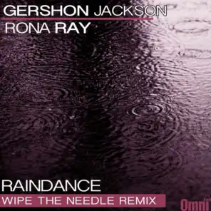 Raindance   (feat. Rona Ray) (Wipe The Needle Remix)