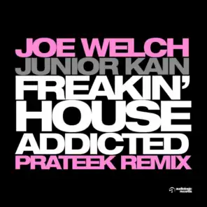 Freakin' House Addicted (Prateek Remix)