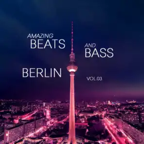 Amazing Beats and Bass Berlin, Vol. 03